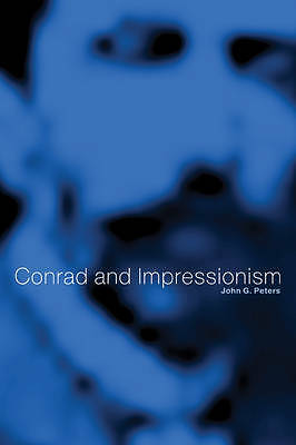 Conrad and Impressionism Peters Paperback Cambridge University Press