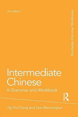 Intermediate Chinese: A Grammar and Workbook by Don Rimmington, Po ...