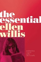The Essential Ellen Willis Ellen Willis