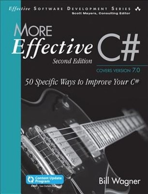 More Effective C# : 50 Specific Ways to Improve Your C#, Paperback by Wagner,...