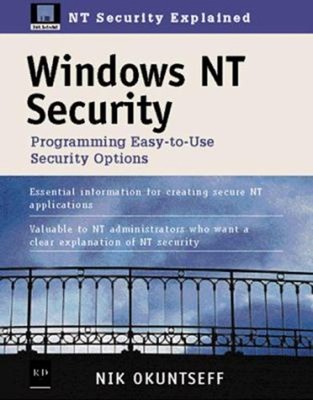 Windows NT Security: Programmierung benutzerfreundlicher Sicherheitsoptionen Ni
