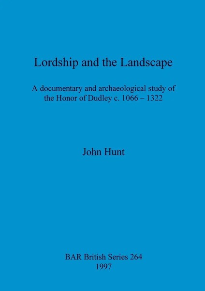 Lordship And The Landscape John Hunt Taschenbuch BAR British Series Englisch-image