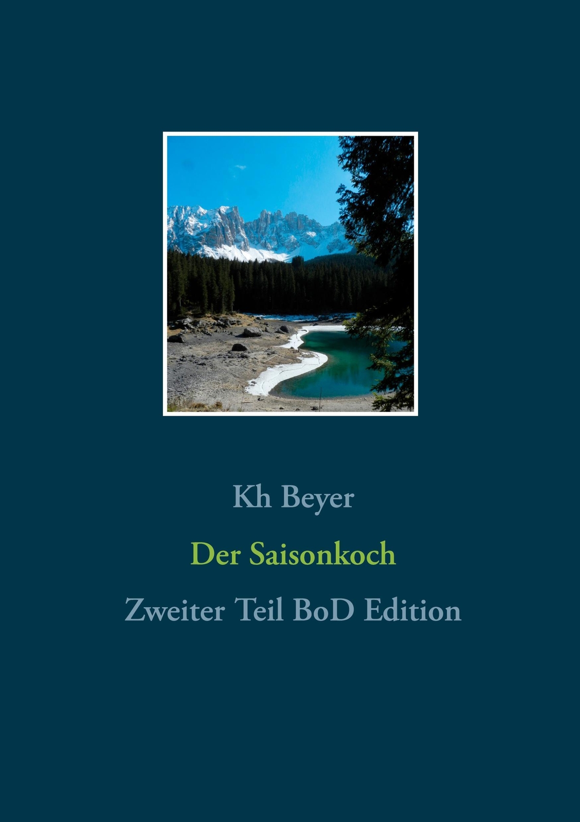 Thumbnail - Der Saisonkoch | Zweiter Teil Bod Edition | Kh Beyer | Taschenbuch |