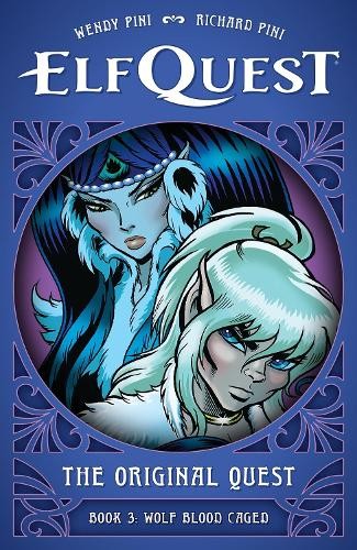 Wendy Pini Richar ElfQuest: The Original Quest: Book 3 - Wolf (Copertina rigida)