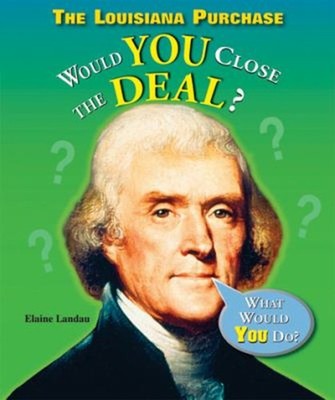 The Louisiana Purchase : Would You Close the Deal? Paperback Elai