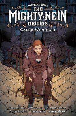 Critical Role: the Mighty Nein Origins--Caleb Widogast Hardcover