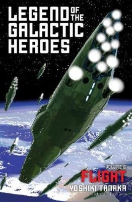 Yoshiki Tanaka Legend of the Galactic Heroes, Vol. 6 (Paperback)