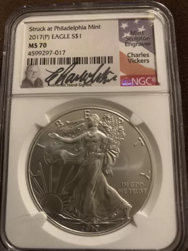 2017 (P) SILVER EAGLE NGC MS70 STRUCK AT PHILADELPHIA CHARLES VICKERS SIGNATURE