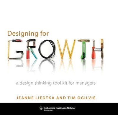 Designing for Growth: A Design Thinking Tool Kit for Managers (Colu - ACCEPTABLE