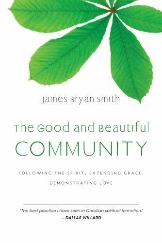 The Good and Beautiful Ser.: The Good and Beautiful Community : Following the...