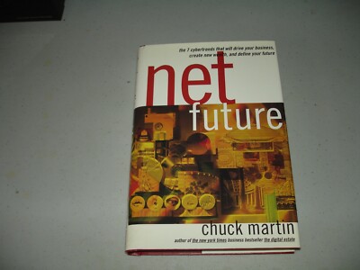 Net Future  - Chuck Martin SIGNED (Hardcover, 1999) VG, AT&T