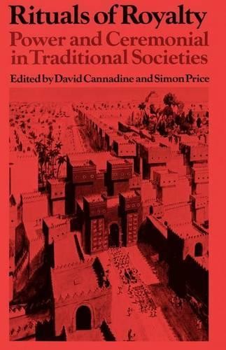 Rituals of Royalty by David Cannadine, Simon Price - 9780521428910