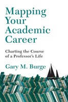 Mapping Your Academic Career Charting The Course Of A Professor's Life Burge