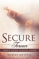 Robert Metevia | Secure Forever | Taschenbuch | Englisch (2012) | Westbow Press