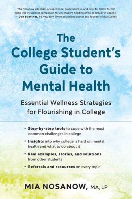 The College Student's Guide to Mental Health by Mia Nosanow (Paperback Book)