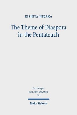 The Theme of Diaspora in the Pentateuch Kishiya Hidaka