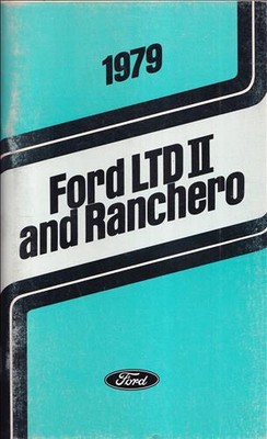 1979 Ford LTD II Und Ranchero Bedienungsanleitung Benutzerhandbuch Original
