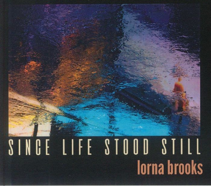 BROOKS, Lorna - Since Life Stood Still - CD