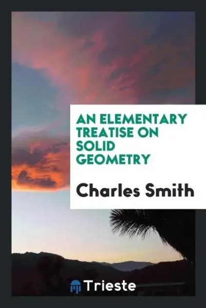 Charles Smith | An Elementary Treatise On Solid Geometry | Taschenbuch (2017)-image