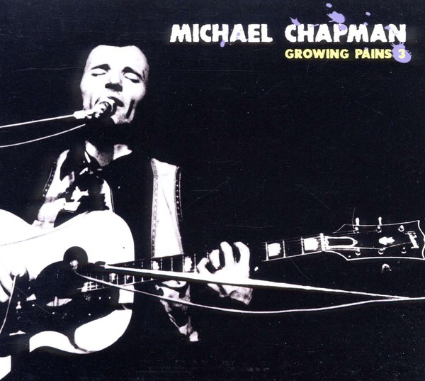 Michael Chapman (1941-2021): Michael Chapman (1941-2021): Growing Pains 3 - --image