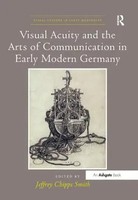 Jeffreychipps Smith | Visual Acuity And The Arts Of Communication In Early...