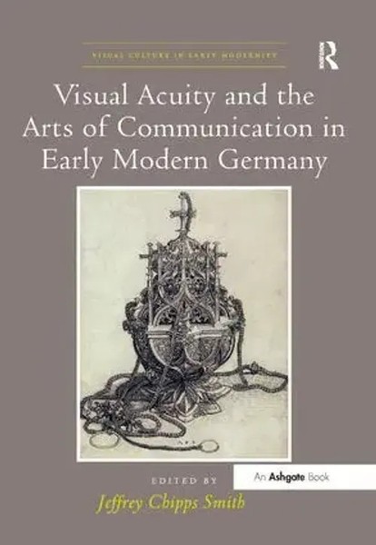 Jeffreychipps Smith | Visual Acuity And The Arts Of Communication In Early...-image