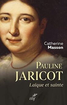 Pauline Jaricot, laïque et sainte von Masson, Cathe... | Buch | Zustand sehr gut