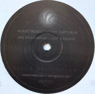 Electrosoul System / Soul Purpose - Dirty Blue / I Got A Feeling (12'') (Near Min