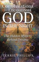 Terrie Phillips | Conversations And Encounters With God In The Night | Buch