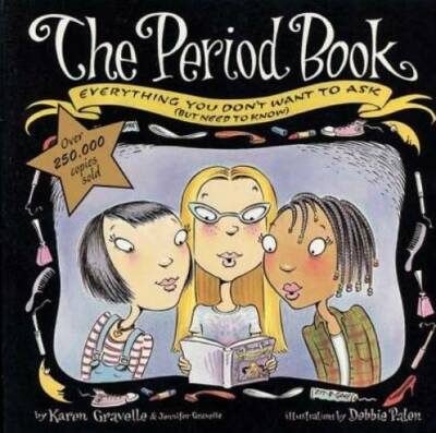 The Period Book: A Girl's Guide to Growing Up (But Need to Know) - GOOD