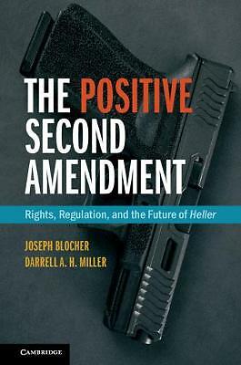Positive Second Amendment Rights Regulation Future Heller Joseph   9781107158696