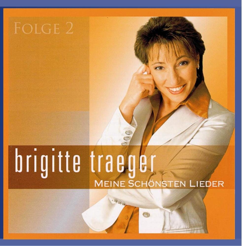 Brigitte Traeger Meine schönsten Lieder - Folge 2