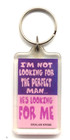 Vtg. "I'm Not Looking For The Perfect Man,, He's Looking For Me" Funny Keychain — photo 2