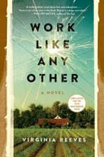 Work Like Any Other: A Novel 9781501112492 by Reeves, Virginia