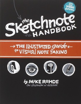 The Sketchnote Handbook Video Edition: The Illustrated Guide to Visual Note ...