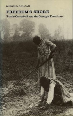 #ad Freedom#x27;s Shore : Tunis Campbell and the Georgia Freedmen Russell $9.53