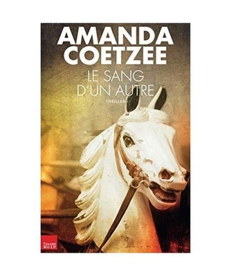 Le sang d'un autre, Coetzee, Amanda