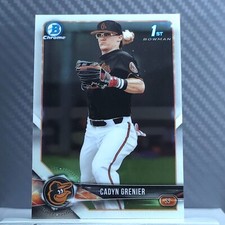Cadyn Grenier 2018 1st Bowman Chrome Draft #BDC-134 - Orioles RC