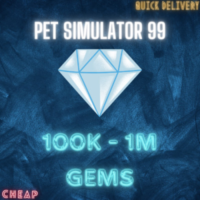 100k-1M GEMS IN PET SIMULATOR  99 - CHEAP - GEMS  - PS 99 - PET SIM 99 -DEUTSCH-