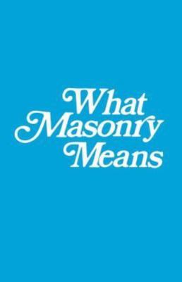 What Masonry Means, Hammond, William E., Good Book
