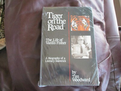 Tiger on the Road - Life of Vardis Fisher - Tim Woodward - New in Plastic  G6