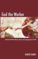 Robert Banks | God The Worker | Taschenbuch | Englisch (2008) | Wipf and Stock