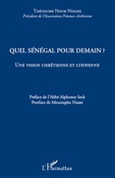 ThéOdore Ndok Ndiaye | Quel SéNéGal Pour Demain ? | Taschenbuch | FranzöSisch