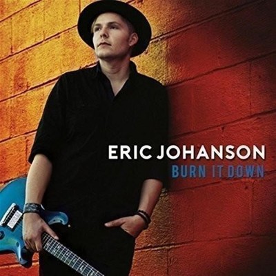 Eric Johanson - Burn It Down - AA.VV. (Audio Cd)