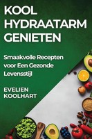 Koolhydraatarm Genieten | Smaakvolle Recepten Voor Een Gezonde Levensstijl
