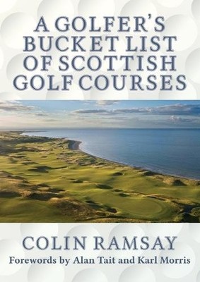Colin Ramsay A Golfer's Bucket List of Scottish Golf Cou (Paperback) (UK IMPORT)