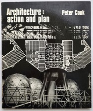 Architecture: Action and Plan by Peter Cook (1967, 1st Ed) Reinhold/Studio Vista