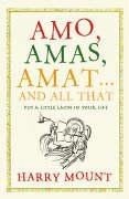 Amo, Amas, Amat... and All That: How to Become a La... | Buch | Zustand sehr gut