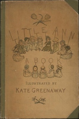 Little Ann and other Poems. Illustrated by Kate Greenaway. Taylor, Jane; Taylor: