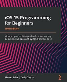 iOS 15 Programming for Beginners: Kickstart your mo... | Buch | Zustand sehr gut